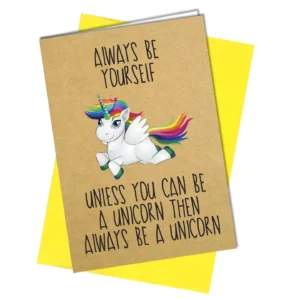 Always Be A Unicorn greeting card